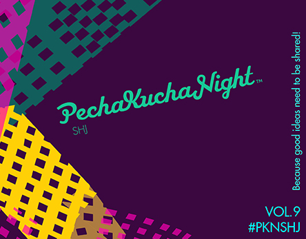 PechaKucha Night SHJ Vol. 9